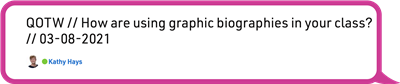 Image of thread title: "How are you using graphic biographies in your class?"